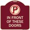Signmission No Parking in Front of These Doors W/ Graphic Heavy-Gauge Aluminum Sign, 18" x 18", BU-1818-23717 A-DES-BU-1818-23717 - alternate 1
